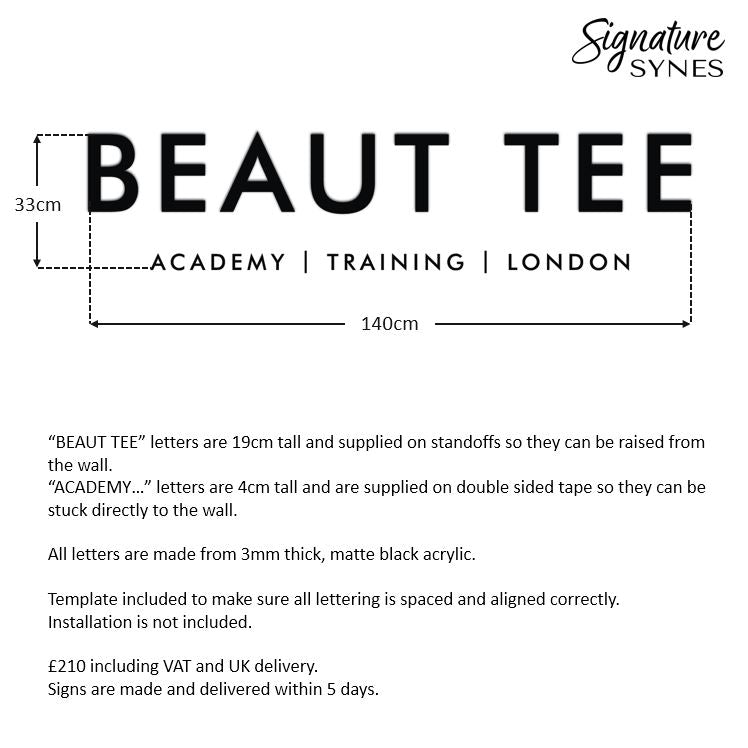Custom Order - X2 SIGNS - BEAUT TEE - matte black - 160cm wide + 180cm wide - Raised letters + Double Sided Tape