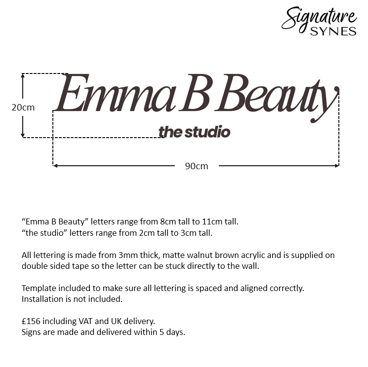 Custom Order - Emma B Beauty - matte walnut brown - 90cm wide - Double Sided Tape