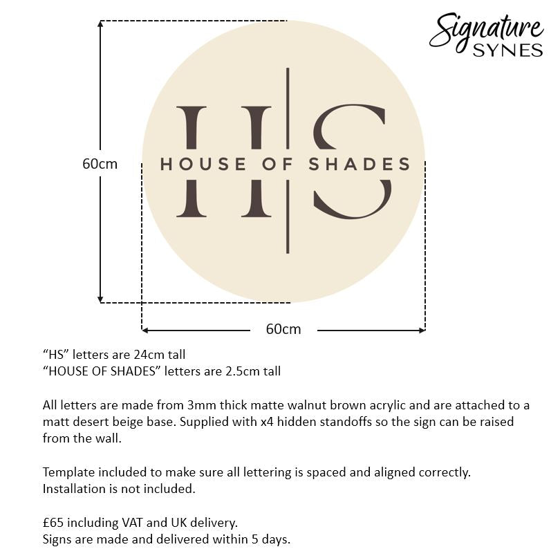 Custom Order - HOUSE OF SHADES - 60cm x 60cm - matte desert beige base + matte walnut brown lettering