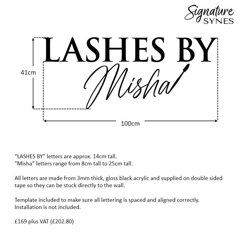 Custom Order - LASHES BY Misha - gloss black - 100cm wide - Double Sided Tape