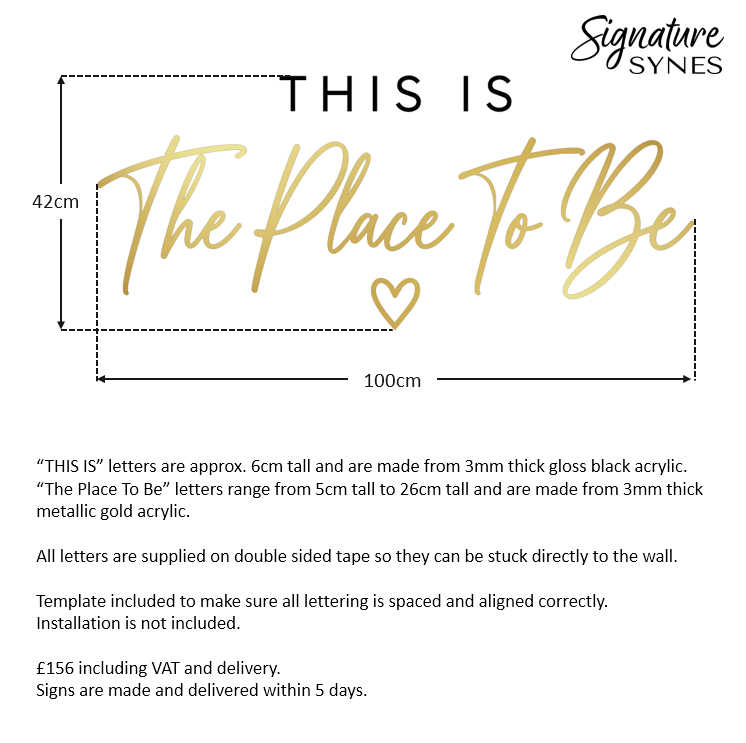 Custom Order - THIS IS THE PLACE TO BE - gloss black and metallic gold - 100cm wide - Double Sided Tape