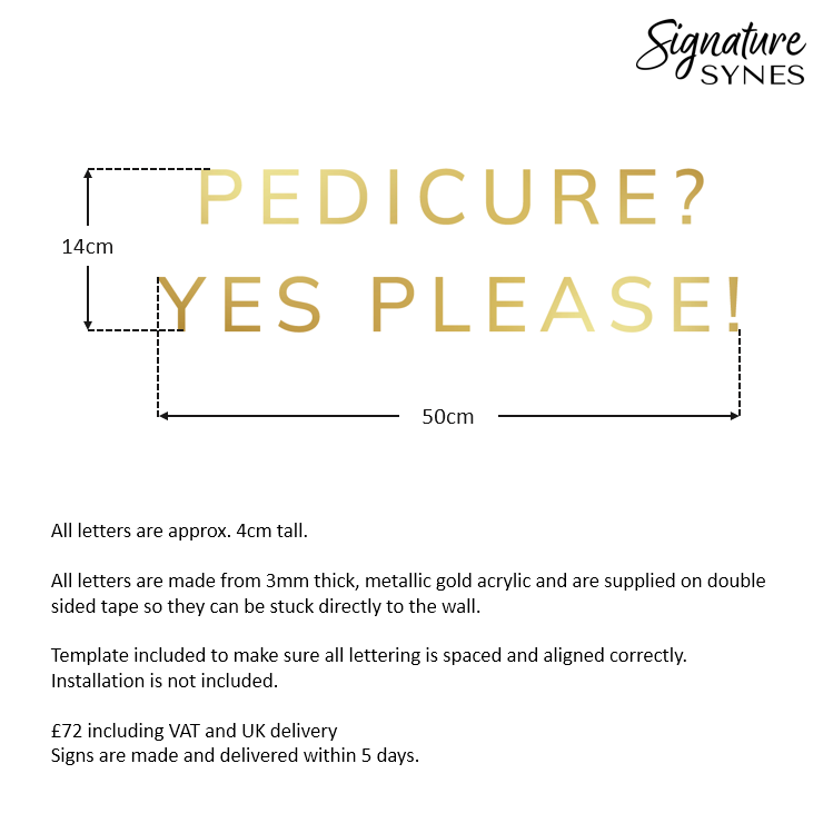 Custom Order - PEDICURE? YES PLEASE!- "metallic gold" - 50cm wide - Double Sided Tape
