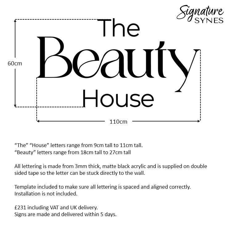 Custom Order - The Beauty House - Matte black - 110cm wide - Double Sided Tape