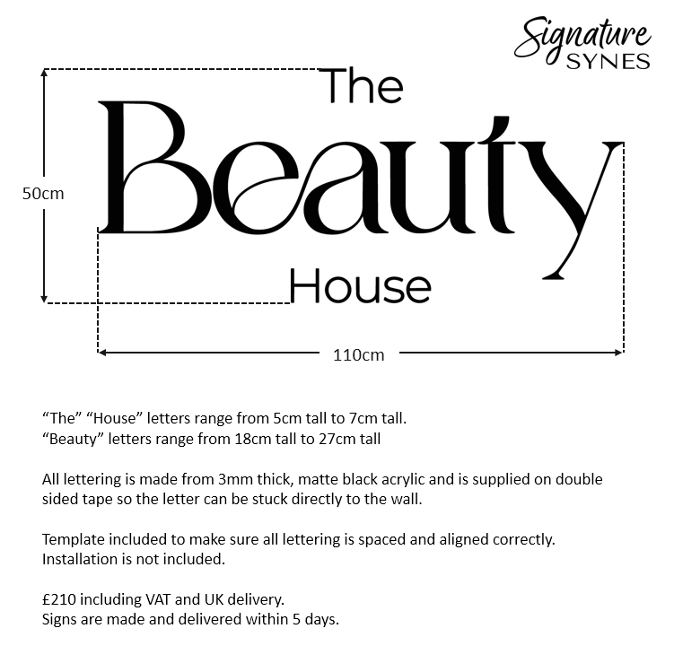 Custom Order - The Beauty House - Matte black - 110cm wide - Double Sided Tape