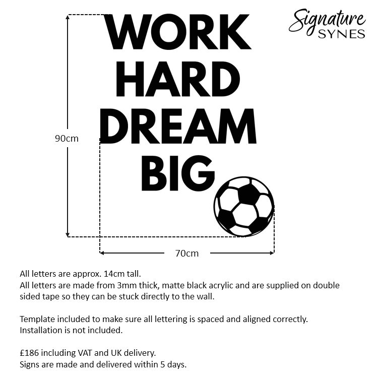 Custom Order - WORK HARD DREAM BIG - Matte black - 70cm wide - Double Sided Tape